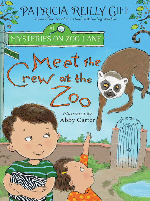 Title details for Meet the Crew at the Zoo by Patricia Reilly Giff - Available